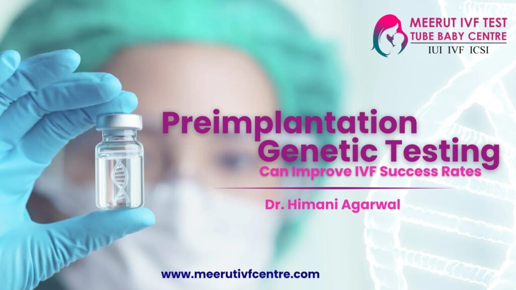 Preimplantation Genetic Testing